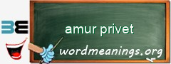 WordMeaning blackboard for amur privet